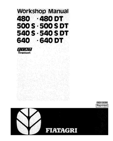 FIAT TRATTORI 480, 480DT, 500S, 500SDT, 540S, 540SDT, 640 AND 640DT TRACTOR WORKSHOP MANUAL 06910066 - PDF FILE