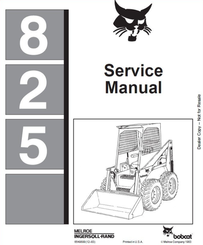 BOBCAT 825 LOADER SERVICE REPAIR WORKSHOP MANUAL - PDF FILE