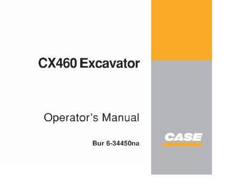 ENHANCE YOUR OPERATIONAL EFFICIENCY WITH THE CASE CX460 EXCAVATOR OPERATORS MANUAL, AVAILABLE IN A CONVENIENT PDF FORMAT. 