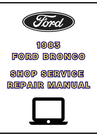 1983 FORD BRONCO SHOP SERVICE REPAIR MANUAL - PDF