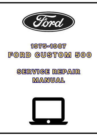 1975-1987 FORD CUSTOM 500 SERVICE REPAIR MANUAL - PDF