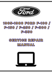 1965-1986 FORD F-100 / F-150 / F-250 / F-300 / F-350 SERVICE REPAIR MANUAL - PDF