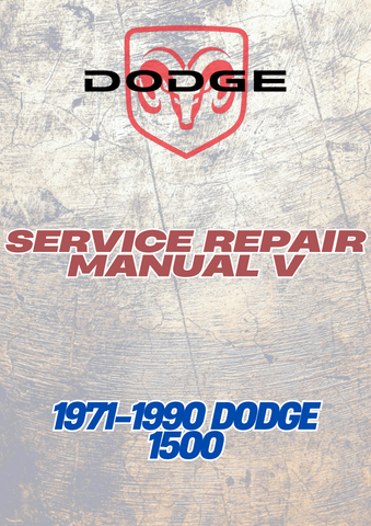 1971-1990 DODGE 1500 SERVICE REPAIR MANUAL - PDF 