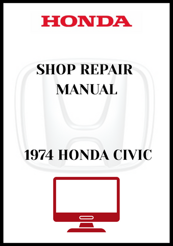 1974 HONDA CIVIC SHOP REPAIR MANUAL - PDF