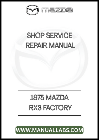 1975 MAZDA RX3 FACTORY SHOP SERVICE REPAIR MANUAL - PDF