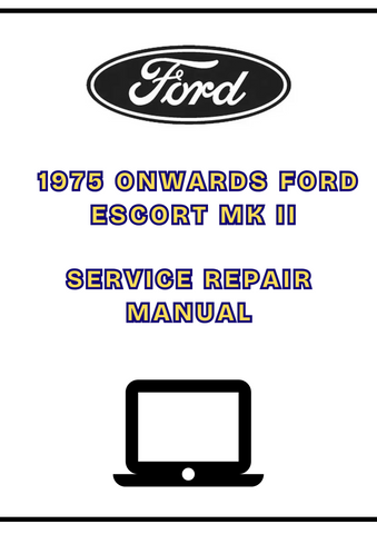 1975 ONWARDS FORD ESCORT MK II SERVICE REPAIR MANUAL - PDF