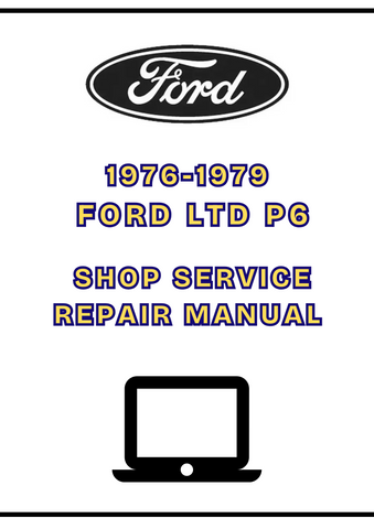1976-1979 FORD LTD P6 (AUSTRALIA) SHOP SERVICE REPAIR MANUAL - PDF
