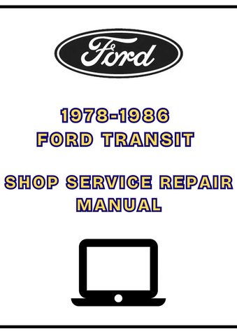 1978-1986 FORD TRANSIT SHOP SERVICE REPAIR MANUAL - PDF