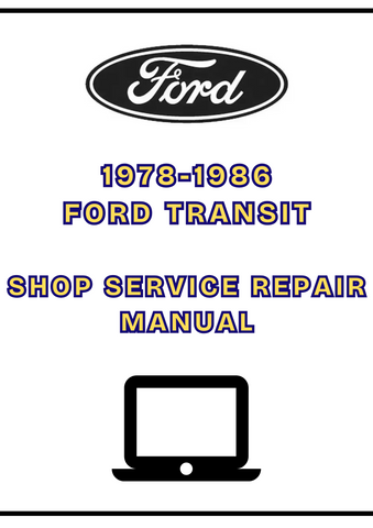1978-1986 FORD TRANSIT SHOP SERVICE REPAIR MANUAL - PDF