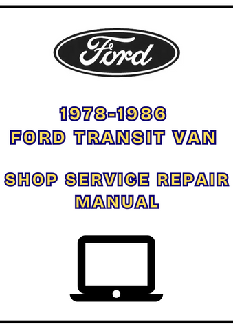 1978-1986 FORD TRANSIT VAN SHOP SERVICE REPAIR MANUAL - PDF
