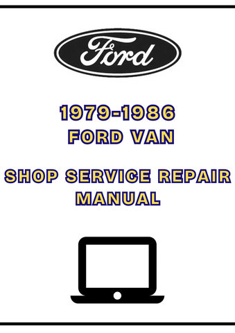 1979-1986 FORD VAN SHOP SERVICE REPAIR MANUAL - PDF