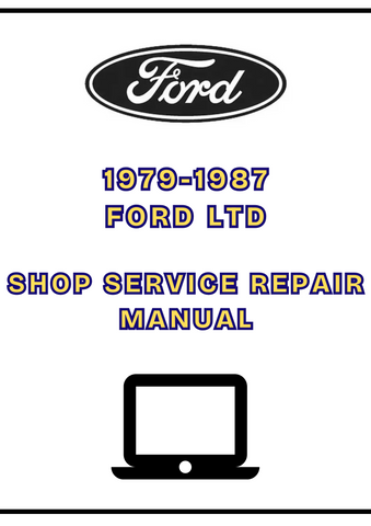  1979-1987 FORD LTD SHOP SERVICE REPAIR MANUAL - PDF