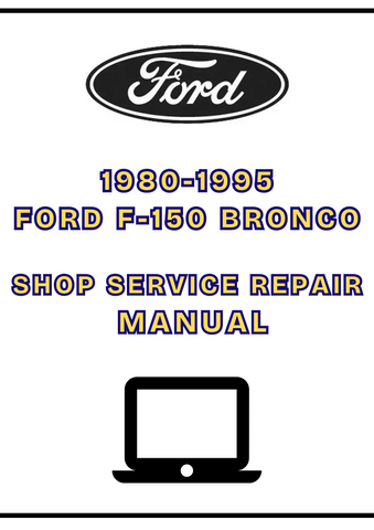 1980-1995 FORD F-150 BRONCO SHOP SERVICE REPAIR MANUAL - PDF