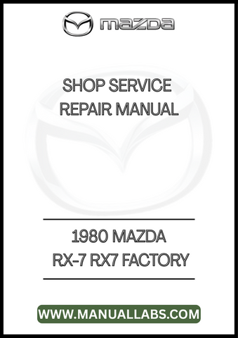 1980 MAZDA RX-7 RX7 FACTORY SHOP SERVICE REPAIR MANUAL - PDF