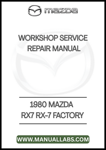 1980 MAZDA RX7 RX-7 FACTORY WORKSHOP SERVICE REPAIR MANUAL - PDF