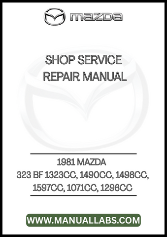 1981 MAZDA 323 BF 1323CC, 1490CC, 1498CC, 1597CC, 1071CC, 1296CC SHOP SERVICE REPAIR MANUAL - PDF
