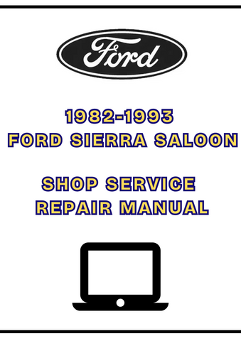 1982-1993 FORD SIERRA SALOON SHOP SERVICE REPAIR MANUAL - PDF