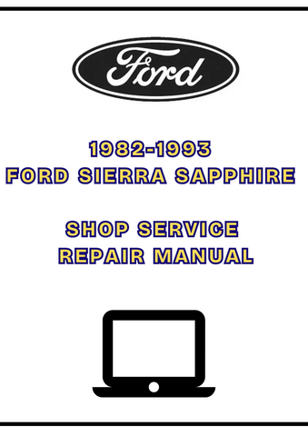 1982-1993 FORD SIERRA SAPPHIRE SHOP SERVICE REPAIR MANUAL - PDF