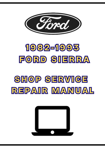 1982-1993 FORD SIERRA SHOP SERVICE REPAIR MANUAL - PDF 
