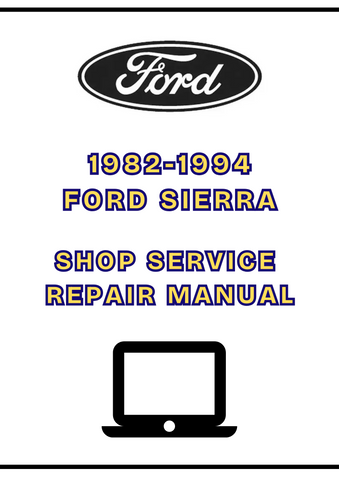 1982-1994 FORD SIERRA SHOP SERVICE REPAIR MANUAL - PDF