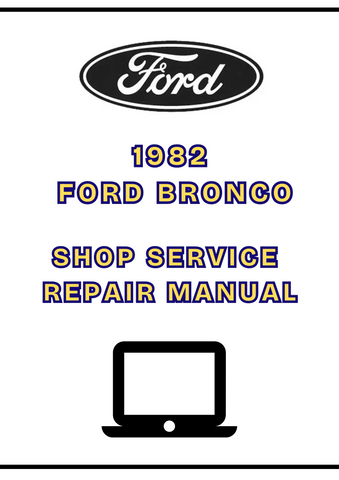 1982 FORD BRONCO SHOP SERVICE REPAIR MANUAL - PDF