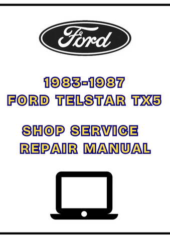1983-1987 FORD TELSTAR TX5 SHOP SERVICE REPAIR MANUAL - PDF