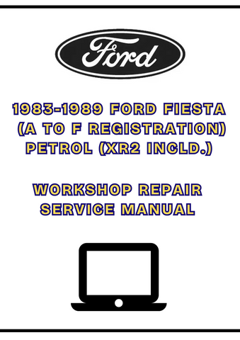 1983-1989 FORD FIESTA (A TO F REGISTRATION) PETROL (XR2 INCLD.) WORKSHOP REPAIR SERVICE MANUAL - PDF