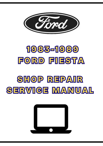  1983-1989 FORD FIESTA SHOP SERVICE REPAIR MANUAL - PDF
