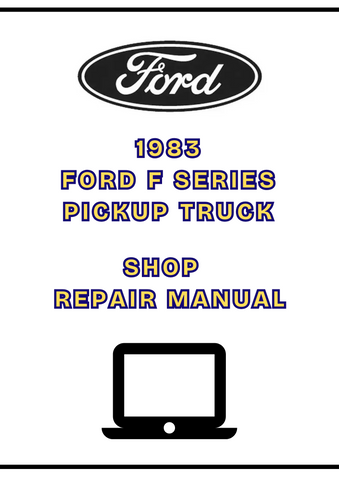 1983 FORD F SERIES PICKUP TRUCK SHOP REPAIR MANUAL - PDF
