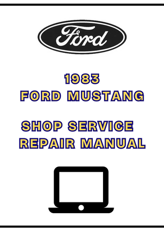 1983 FORD MUSTANG SHOP SERVICE REPAIR MANUAL - PDF 