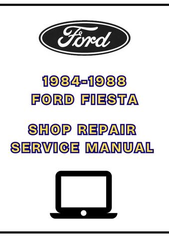 1984-1988 FORD FIESTA SHOP SERVICE REPAIR MANUAL - PDF