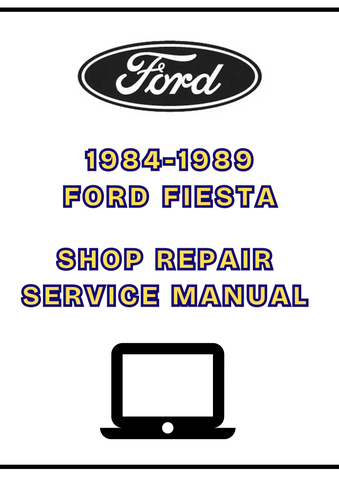 1984-1989 FORD FIESTA SHOP SERVICE REPAIR MANUAL - PDF