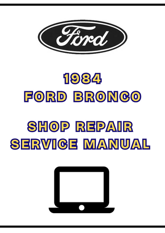  1984 FORD BRONCO SHOP SERVICE REPAIR MANUAL - PDF