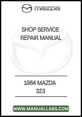 1984 MAZDA 323 SHOP SERVICE REPAIR MANUAL - PDF