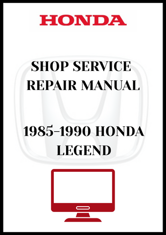 1985-1990 HONDA LEGEND SHOP SERVICE REPAIR MANUAL - PDF