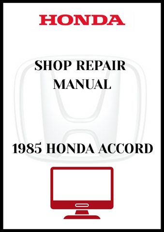 1985 HONDA ACCORD SHOP REPAIR MANUAL - PDF 