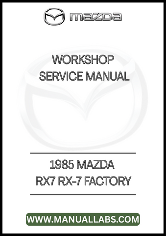 1985 MAZDA RX7 RX-7 FACTORY WORKSHOP SERVICE MANUAL - PDF