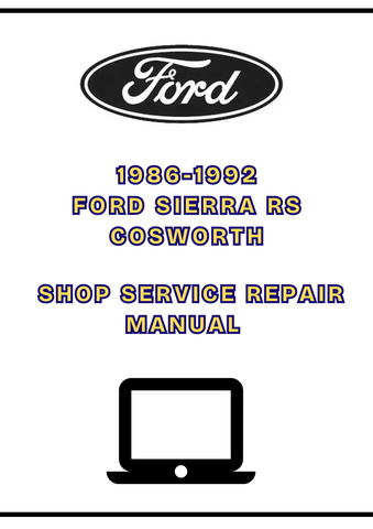 1986-1992 FORD SIERRA RS COSWORTH SHOP SERVICE REPAIR MANUAL - PDF