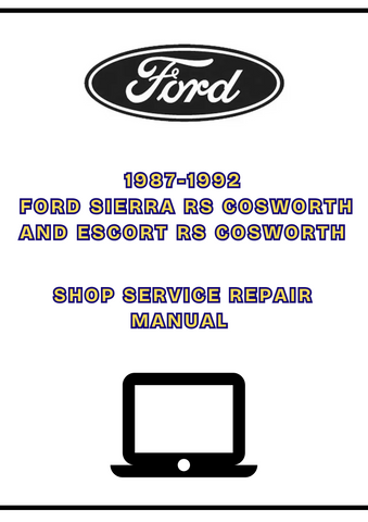 1987-1992 FORD SIERRA RS COSWORTH AND ESCORT RS COSWORTH SHOP SERVICE REPAIR MANUAL - PDF