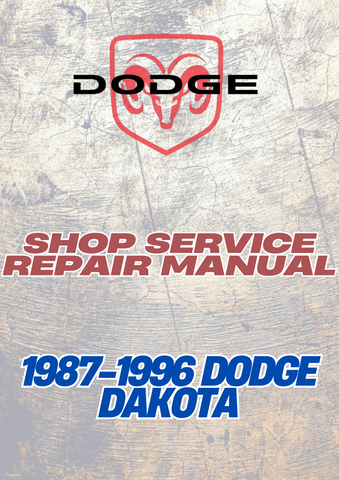 1987-1996 DODGE DAKOTA SHOP SERVICE REPAIR MANUAL - PDF