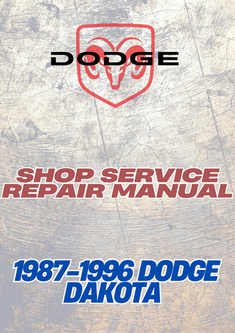  1987-1996 DODGE DAKOTA SHOP SERVICE REPAIR MANUAL - PDF
