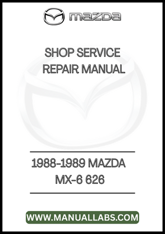 1988-1989 MAZDA MX-6 626 SHOP SERVICE REPAIR MANUAL - PDF