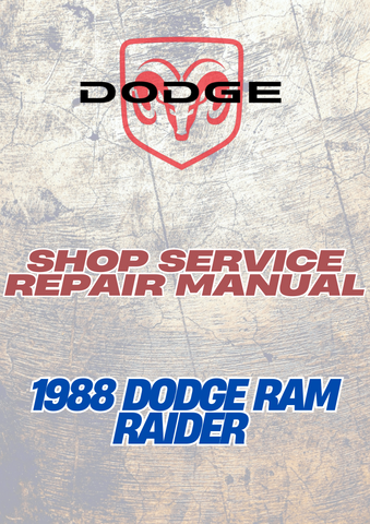 1988 DODGE RAM RAIDER SHOP SERVICE REPAIR MANUAL - PDF 