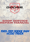 1989-1991 DODGE RAM W250 TRUCK SHOP SERVICE REPAIR MANUAL - PDF