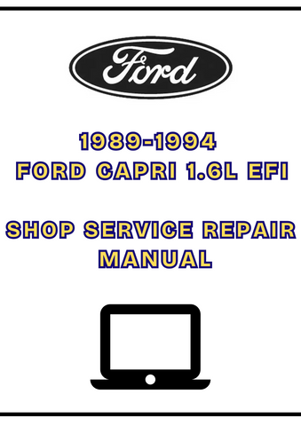 1989-1994 FORD CAPRI 1.6L EFI SHOP SERVICE REPAIR MANUAL - PDF