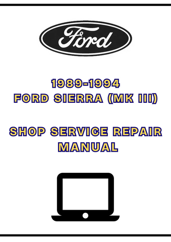 1989-1994 FORD SIERRA (MK III) SHOP SERVICE REPAIR MANUAL - PDF
