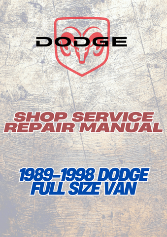 1989-1998 DODGE FULL SIZE VAN SHOP SERVICE REPAIR MANUAL - PDF