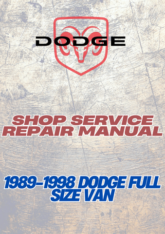 1989-1998 DODGE FULL SIZE VAN SHOP SERVICE REPAIR MANUAL - PDF
