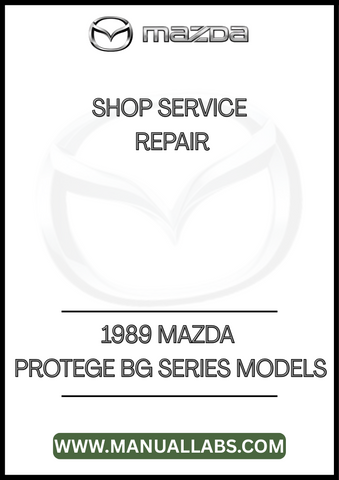 1989 MAZDA PROTEGE BG SERIES MODELS SHOP SERVICE REPAIR - PDF