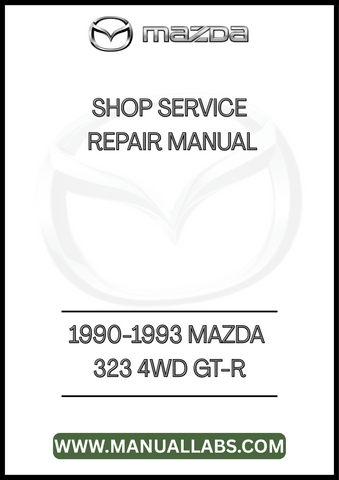 1990-1993 MAZDA 323 4WD GT-R SHOP SERVICE REPAIR MANUAL - PDF